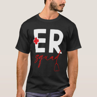 Er Nurse Print Er Squad T-Shirt