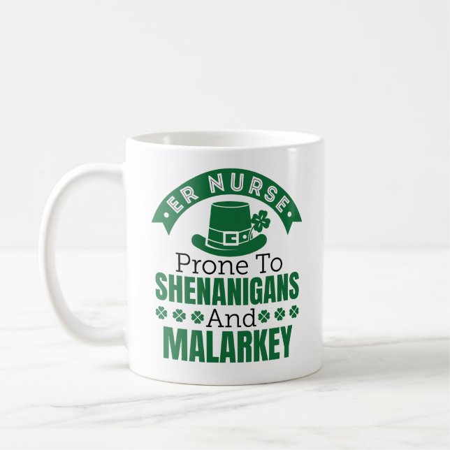 ER Nurse Prone to Shenanigans St Patricks Day Kaffeetasse (Links)