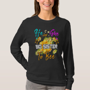 Er oder sie große Schwester, um Biene Geschlecht B T-Shirt