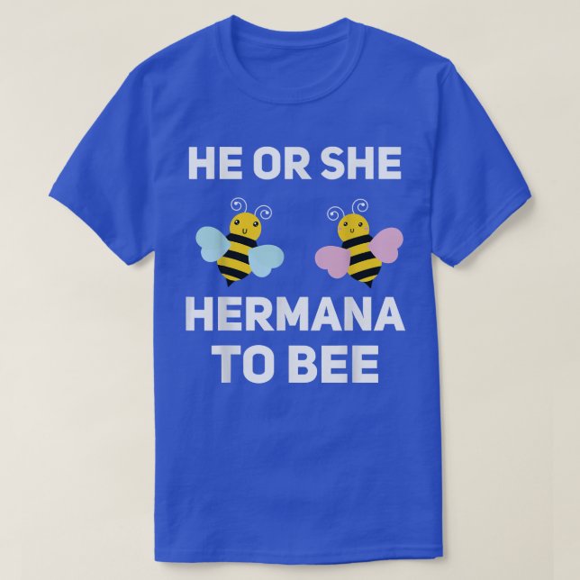 Er oder sie Hermana, um das Baby-Gender-Reve-Spiel T-Shirt (Design vorne)