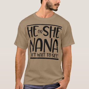 Er oder sie kann es nicht abwarten, Design Nana Ge T-Shirt