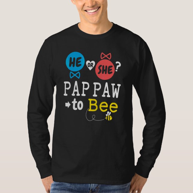 Er oder Sie Pap Paw To Bee Geschlecht Enthüllung F T-Shirt (Vorderseite)