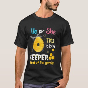 Er oder sie Titi, um die Genderoffenbarung zu wahr T-Shirt