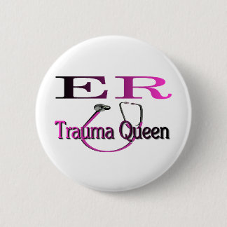 ER pflegen "Trauma-Königin-" Shirt/Geschenke Button