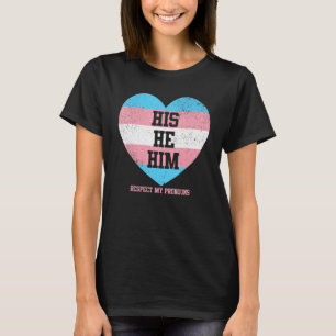 Er respektiert meine Pronomen Transgender LGBTQ T-Shirt