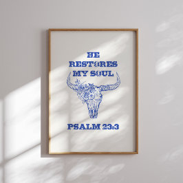 Er restauriert mein Soul - Psalm 23:3 Poster
