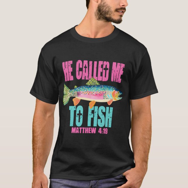 Er rief mich zum Fischen T-Shirt (Vorderseite)