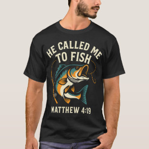 Er rief mich zum Fischen T-Shirt