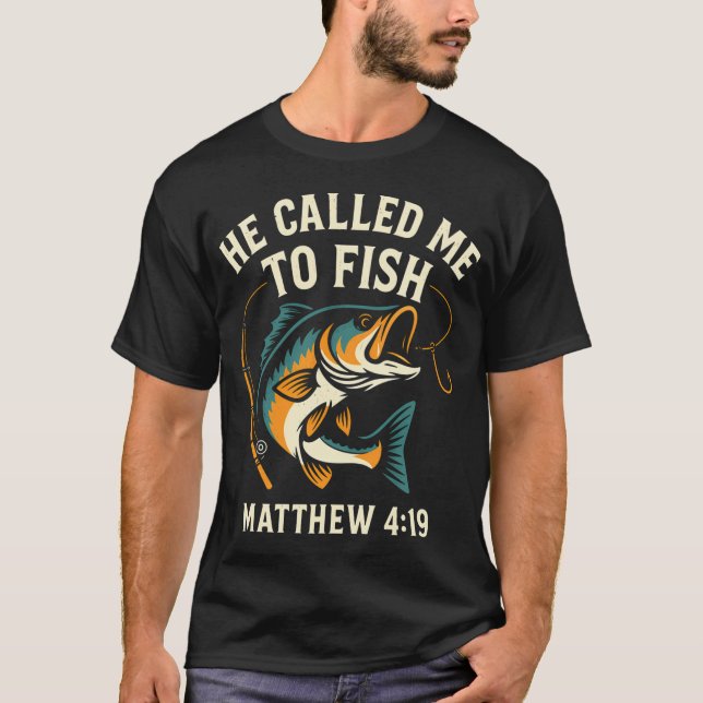 Er rief mich zum Fischen T-Shirt (Vorderseite)