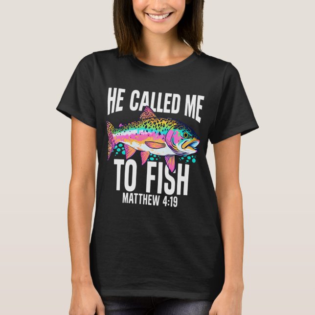 Er rief mich zum Fischen T-Shirt (Vorderseite)