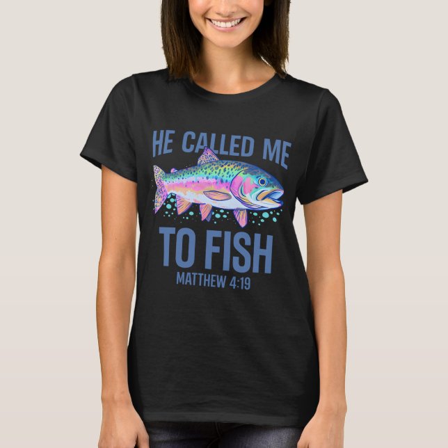 Er rief mich zum Fischen T-Shirt (Vorderseite)