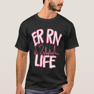 Er Rn Life Niedlich Emergency Room Registered Nurs T-Shirt