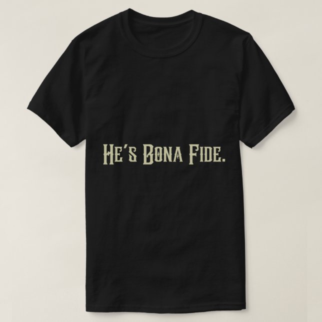 Er_s Bona Fide. o Bruder, wo du Zitat bist T-Shirt (Design vorne)