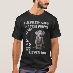 Er schickte mir einen silbernen Labrador T-Shirt