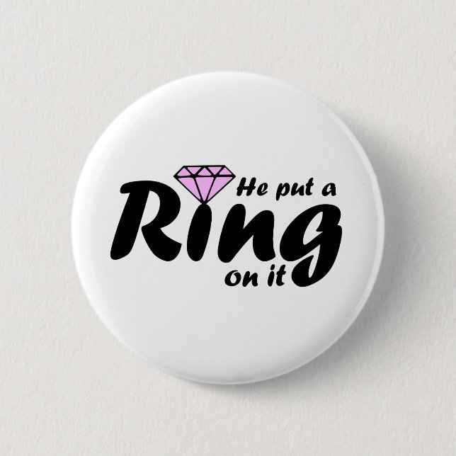 Er setzte einen Ring darauf - damit die Braut Button (Vorderseite)
