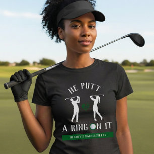Er setzte ihr einen Ring an Golf Junggesellinnen-A T-Shirt