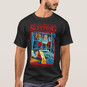 Er sieht dich, wenn du schläfst Frohe Weihnachten T-Shirt