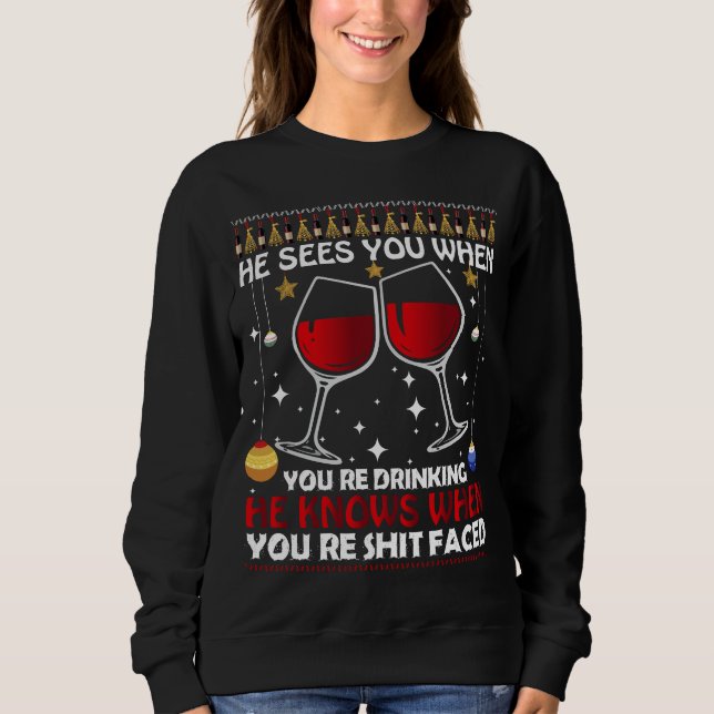 Er sieht dich, wenn du trinkst, Funny Christmas Sweatshirt (Vorderseite)