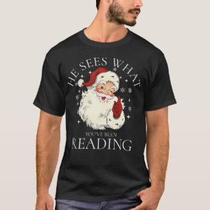 Er sieht, was du gelesen hast T-Shirt