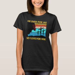 Er starb für mich, also lebe ich für ihn Vintage T-Shirt
