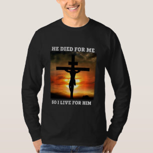 Er starb für mich und so lebe ich für ihn Christli T-Shirt