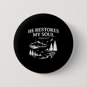Er stellt meine Seele wieder her Psalm 23_3 Christ Button