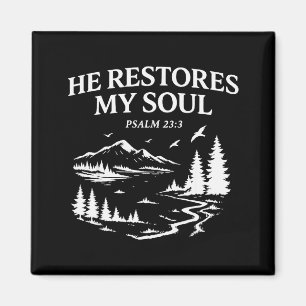 Er stellt meine Seele wieder her Psalm 23_3 Christ Magnet