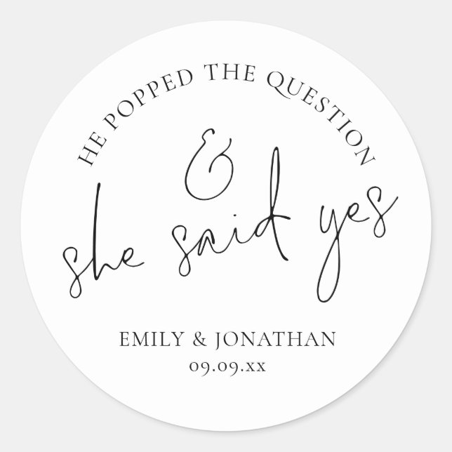 Er stellte die Frage, und sie sagte ja Runder Aufkleber (Vorderseite)