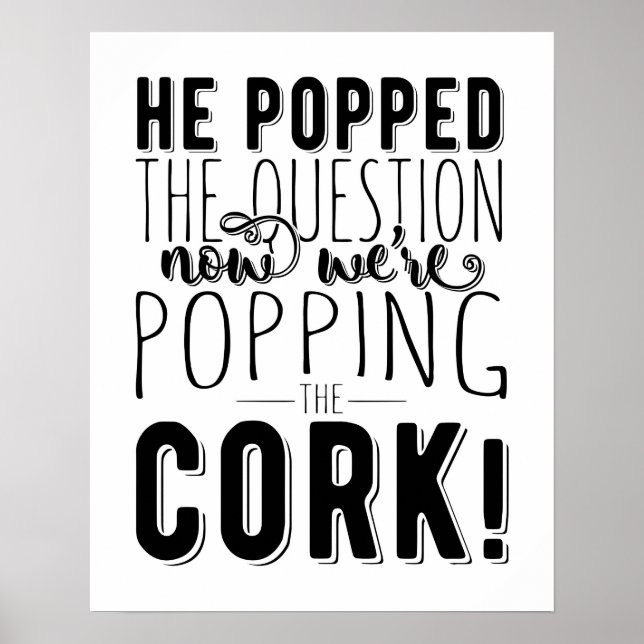 Er stellte die Frage Verlobung Brautparty Poster (Vorne)