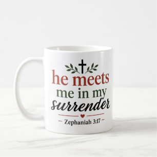 Er trifft mich in meiner christlichen Hingabe Kaffeetasse