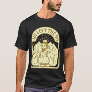 Er verließ den 99 christlichen Jesus, der das verl T-Shirt