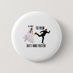Er versuchte zu laufen, aber ich war schneller die button