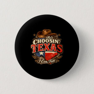 Er wählt Texas, das kann ich sagen Er wählt Texas Button