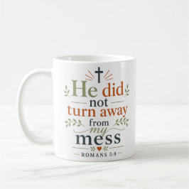 Er wandte sich nicht von meinem Chaos ab - Christl Kaffeetasse