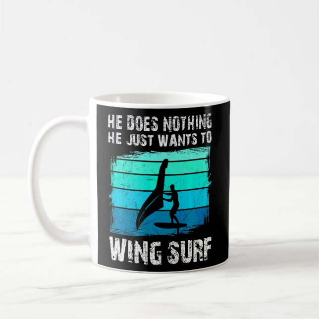Er Will nur auf den Wing Foil Wing Surf Foiling Kaffeetasse (Links)