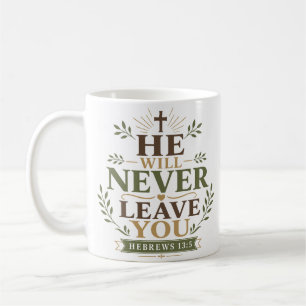 Er wird dich niemals verlassen Christlicher Spruch Kaffeetasse