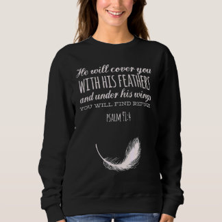 Er wird Sie mit seinen Federn der Zuflucht psal be Sweatshirt