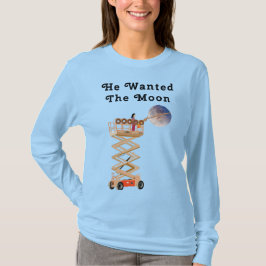 Er wollte das Mond T-Shirt