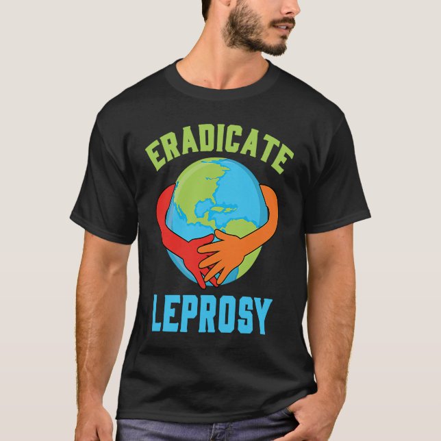 Eradicate Leprosy Disease Awareness and Support T-Shirt (Vorderseite)
