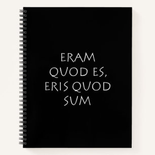 Eram quod es eris quo sum notizbuch