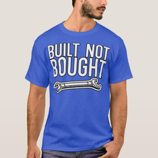 Erbaut nicht gekauft 1 T-Shirt