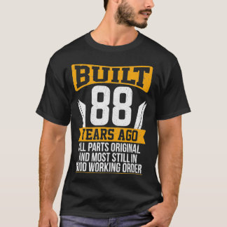 Erbaut vor 88 Jahren Original Parts Funny 88. Gebu T-Shirt