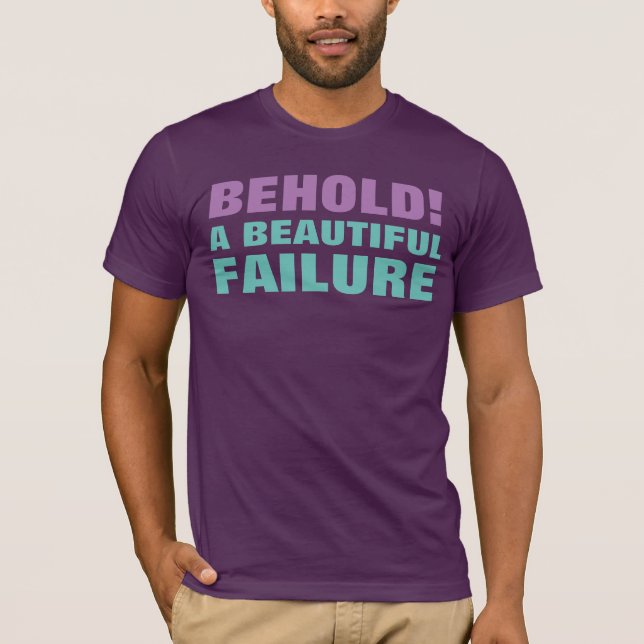 ERBLICKEN Sie! EIN SCHÖNER AUSFALL T-Shirt (Vorderseite)