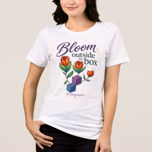 Erblühe außerhalb der Schachtel - Keine Begrenzung Tri-Blend Shirt