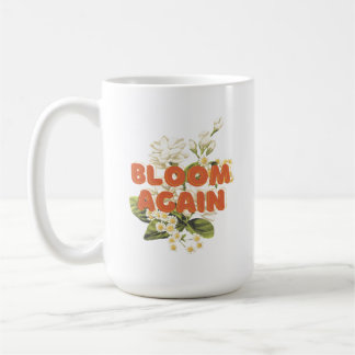 Erblühe Wieder Kaffeetasse