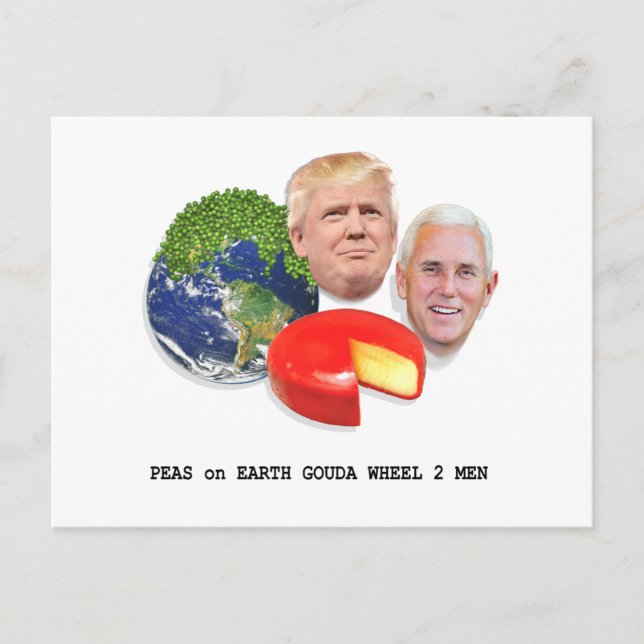 Erbsen auf der Erde Gouda Wheel 2 Männer Trump & P Postkarte (Vorderseite)