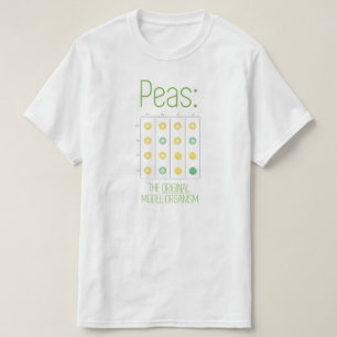 Erbsen: Der URSPRÜNGLICHE vorbildliche Organismus T-Shirt
