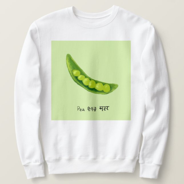 Erbsen in Englisch, Koreanisch, Hindi Sweatshirt (Design vorne)
