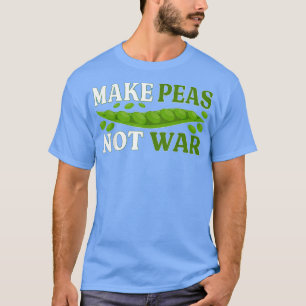 Erbsen statt Krieg T - Shirt