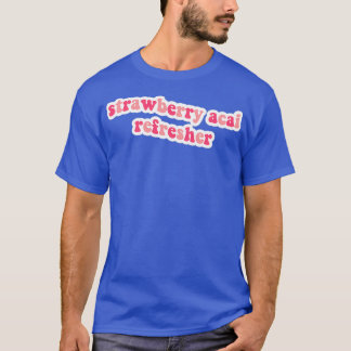 Erdbeer-Acai-Refresher T-Shirt